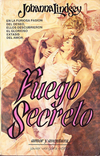 Fuego Secreto - Johanna Lindsey - Novela Romántica - Vergara