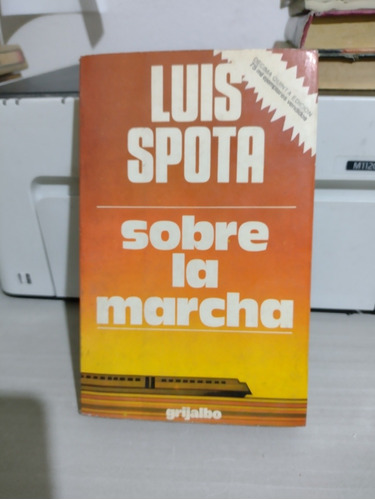 Luis Spota Sobre La Marcha Rp45