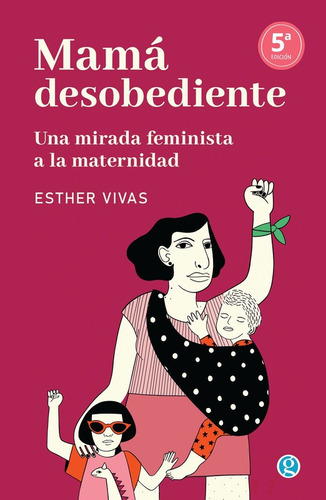 Mamá Desobediente - Vivas Esther
