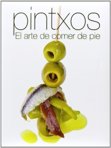 Cocina creativa   pintxos, de Jaime Sanchez Encinal. Editorial Ediciones Saldaña S A, tapa blanda en español, 2014