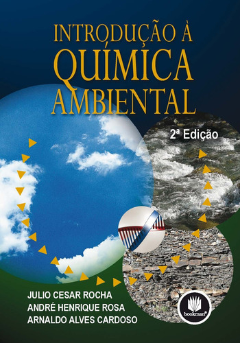 Introdução à Química Ambiental, de Rocha, Julio Cesar. Bookman Companhia Editora Ltda., capa mole em português, 2009