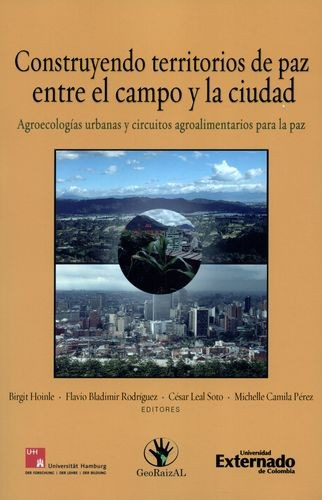 Libro Construyendo Territorios De Paz Entre El Campo Y La C