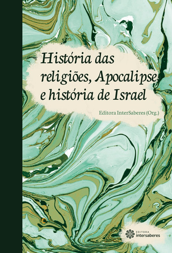 História das religiões, Apocalipse e história de Israel, de (Organizador) Editora Intersaberes. Editorial Editora Intersaberes Ltda., capa mole em português, 2016