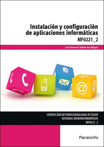 Instalaciãâ³n Y Configuraciãâ³n De Aplicaciones Informãâ¡ticas, De Talledo San Miguel, José Venancio. Editorial Ediciones Paraninfo, S.a, Tapa Blanda En Español