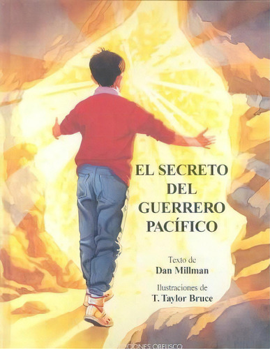 El Secreto Del Guerrero Pacãâfico, De Millman, Dan. Editorial Ediciones Obelisco S.l., Tapa Blanda En Español