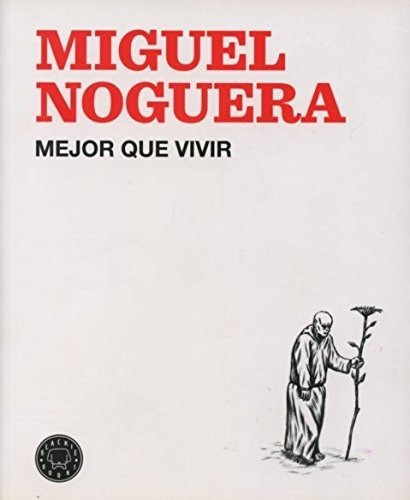 Mejor Que Vivir, De Noguera, Miguel. Editorial Blackie Books, Tapa Blanda En Español, 2014