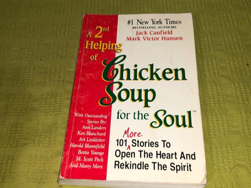 A 2nd Helping Of Chicken Soup For The Soul - Canfield Hansen