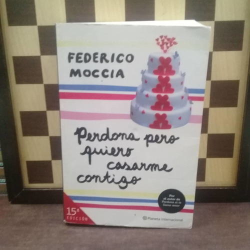 Libro-perdona Pero Quiero Casarme Contigo Federico Moccio