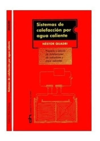 Libro Sistemas De Calefaccion Por Agua Caliente De Nestor Qu