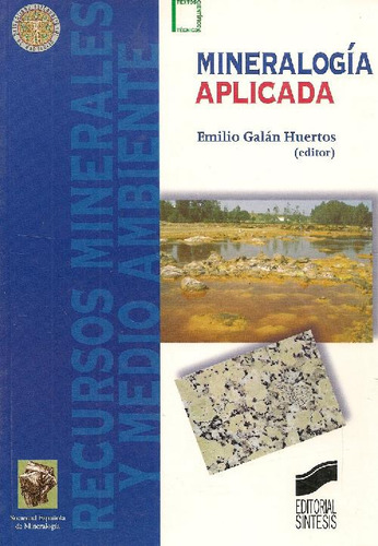 Libro Mineralogía Aplicada De Emilio Galan Huertos