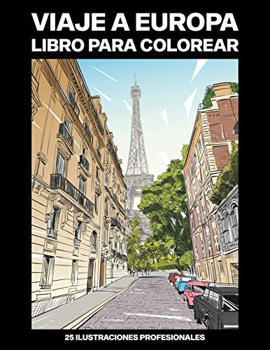 Viaje A Europa Libro Para Colorear: Libro Para Colorear Para