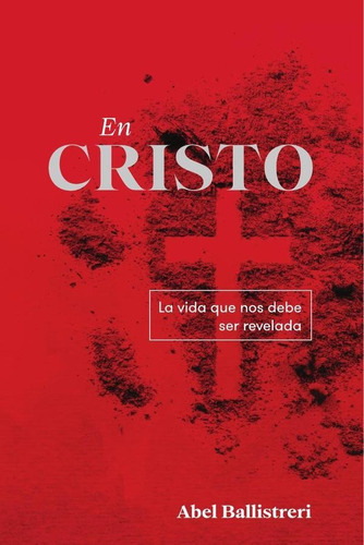 En Cristo, De Abel Ballistreri. Editorial Peniel, Tapa Blanda En Español, 2022