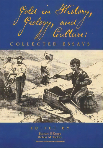 Gold In History, Geology, And Culture, De Richard F. Knapp. Editorial North Carolina Office Archives History, Tapa Blanda En Inglés