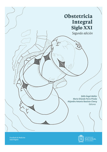 Obstetricia Integral Siglo Xxi. Segunda Edición