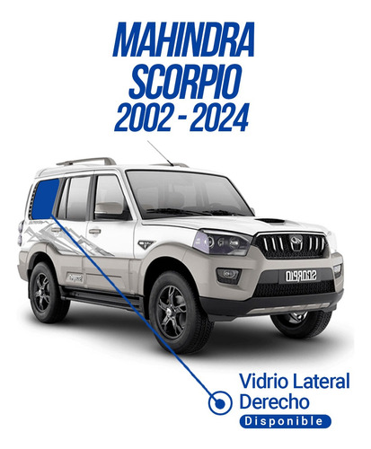 Vidrio Lateral Derecho Mahindra Scorpio 2002-2024 