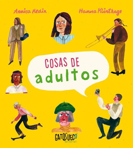 Cosas De Adultos, De Annica Hedin. Editorial Gato Sueco, Tapa Blanda, Edición 1 En Español