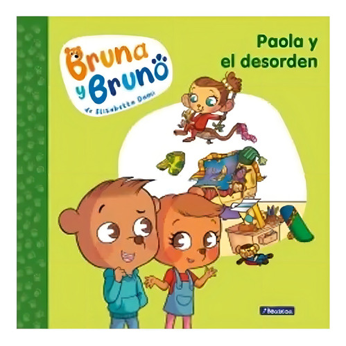 Libro Bruna Y Bruno 2: Paola Y El Desorden - Elisabetta Dami