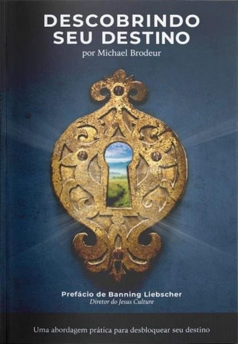 Descobrindo seu destino, de Brodeur, Michael. Editora Quatro Ventos Ltda, capa mole em português, 2018