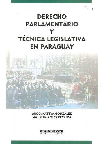 Libro Derecho Parlamentario Y Técnica Legislativa En Paragua