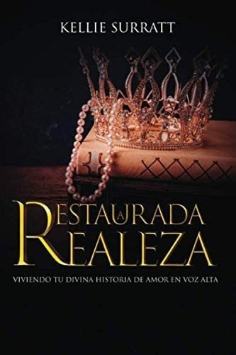 Libro Restaurada A Realeza: Viviendo Tu Divina Historia A&..