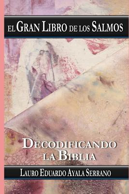 Libro El Gran Libro De Los Salmos : Decodificando La Bibl...