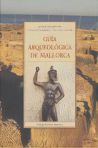 Guia Arqueologica De Mallorca Ti-91, De Aramburu, Javier. Editorial Olañeta En Español
