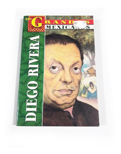 Los Grandes Mexicanos - Diego Rivera / Libro