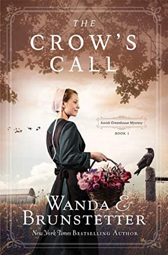 The Crowøs Call: Amish Greehouse Mystery - Book 1 (amish Greenhouse Mysteries), De Brunstetter, Wanda E.. Editorial Shiloh Run Press, Tapa Blanda En Inglés