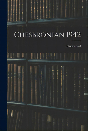 Chesbronian 1942, De Students Of 1942. Editorial Hassell Street Pr, Tapa Blanda En Inglés
