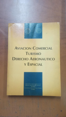 Aviación Comercial, Turismo, Derecho Aeronáutico Y Especial