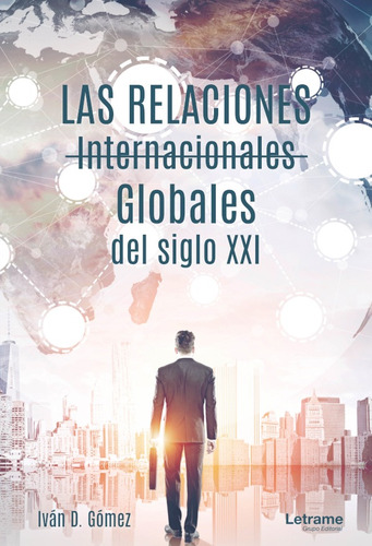 Imagen 1 de 5 de Las Relaciones Internacionales Globales Del Siglo Xxi - I...