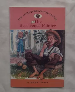 The Best Fence Painter The Adventures Of Tom Sawyer Original