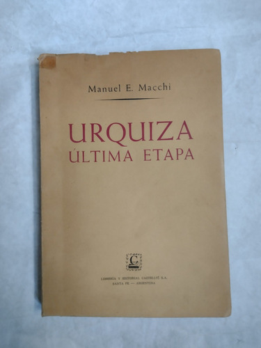 Urquiza Última Etapa - Manuel E. Macchi. Zona Recoleta Envío