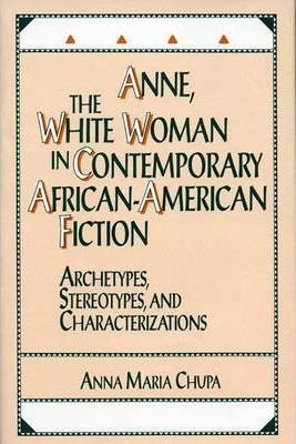 Anne, The White Woman In Contemporary African-american Fi...