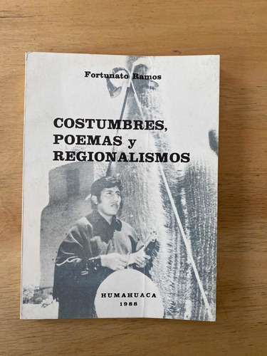 Costumbres, Poemas Y Regionalismos - Ramos, Fortunato