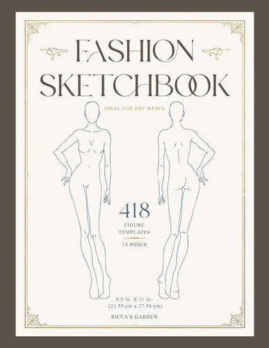 Libro: Fashion Sketchbook: 418 Female Figure Templates For F