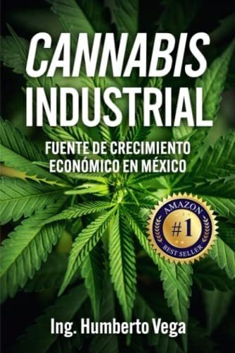 Libro: Cannabis Industrial: Fuente De Crecimiento Económico 