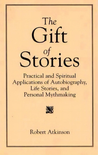 The Gift Of Stories, De Robert Atkinson. Editorial Abc Clio, Tapa Blanda En Inglés