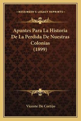 Libro Apuntes Para La Historia De La Perdida De Nuestras ...