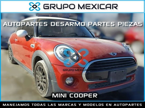 Imagen 1 de 3 de Mini Cooper Desarmo Partes Piezas Autopartes Mini Coper 2017