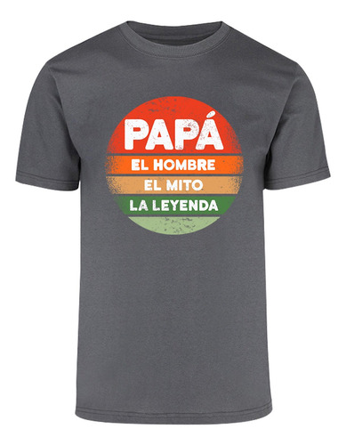 Playera Día Del Padre -papá, Hombre, Mito, Leyenda - Vintage