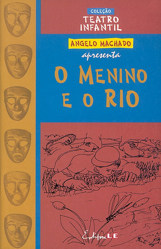 O menino e o rio - teatro, de Machado, Angelo. Editora Compor Ltda. em português, 2003