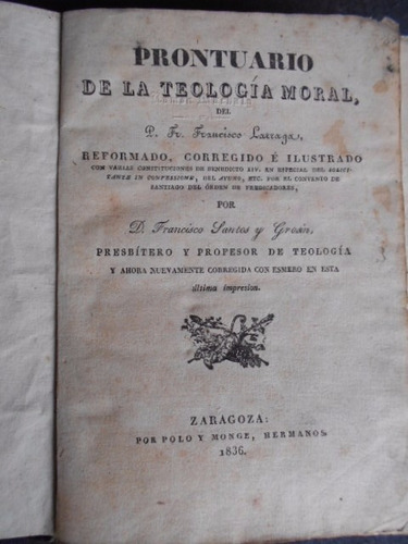 Prontuario De La Teologia Moral. Larraga. Santos Grosin 1836