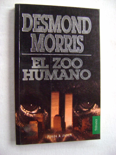 El Zoo Humano - Desmond Morris