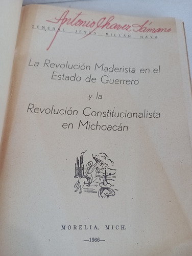 La Revolución Maderista En El Estado De Guerrero J. Millán (Usado)