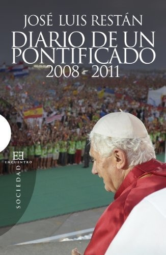 Libro Diario De Un Pontificado 2008 2011de Restán Martínez J