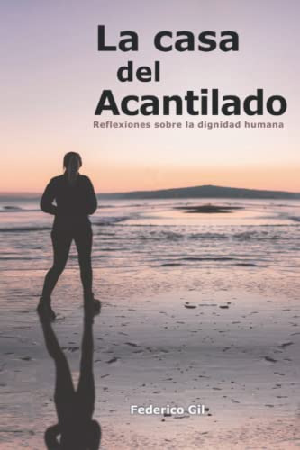 La Casa Del Acantilado: Reflexiones Sobre La Dignidad