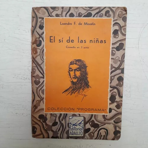 El Si De Las Niñas - Comedia En 3 Actos Fernandez De Moratin