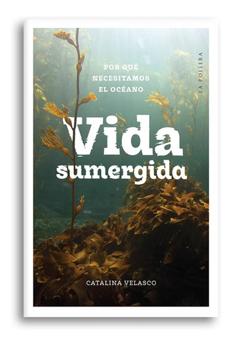 Libro Vida Sumergida - Catalina Velasco