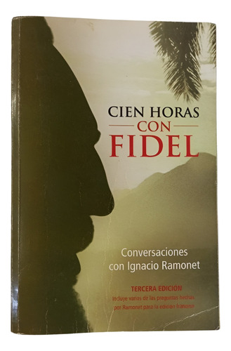 Cien Horas Con Fidel Castro - Ignacio Ramonet